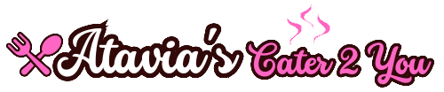Atavia's Cater 2 You